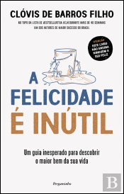 A Felicidade é Inútil