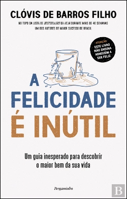 Bertrand.pt - A Felicidade É Inútil