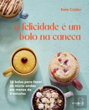 A Felicidade é Um Bolo na Caneca
