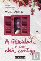 A Felicidade é um Chá Contigo