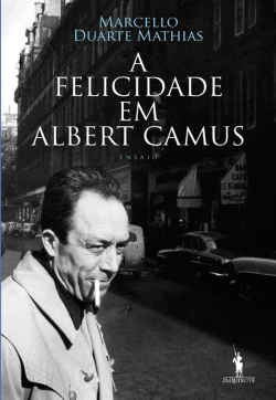 Bertrand.pt - A Felicidade Em Albert Camus