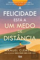A Felicidade Está a um Medo de Distância - Autografado