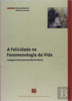 A Felicidade na Fenomenologia da Vida