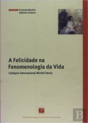 A Felicidade na Fenomenologia da Vida
