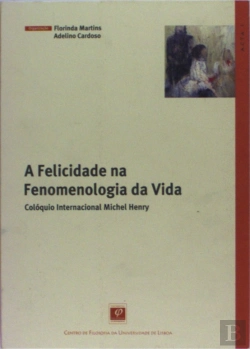 Bertrand.pt - A Felicidade na Fenomenologia da Vida