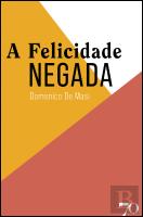 A Felicidade Negada