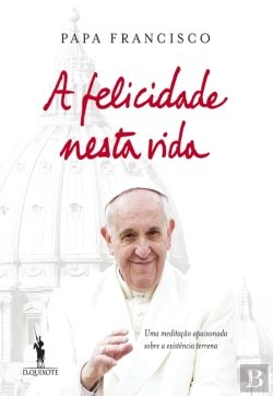 Bertrand.pt - A Felicidade Nesta Vida