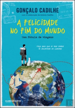 Bertrand.pt - A Felicidade no Fim do Mundo