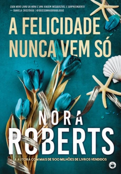 Bertrand.pt - A Felicidade Nunca Vem Só