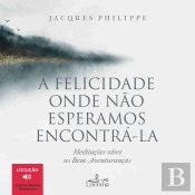 A Felicidade Onde Não Esperamos Encontrá-la