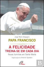 A Felicidade Treina-se em Cada Dia