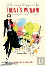 A Feminine Organizer For Today'S Woman! A Weekly Planner, Women'S Edition