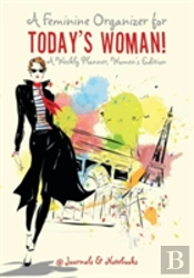 A Feminine Organizer For Today'S Woman! A Weekly Planner, Women'S Edition