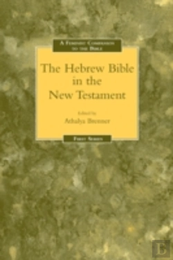 Bertrand.pt - A Feminist Companion To The Hebrew Bible In The New Testament