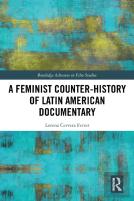 A Feminist Counter-History Of Latin American Documentary