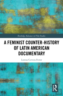 Bertrand.pt - A Feminist Counter-History Of Latin American Documentary