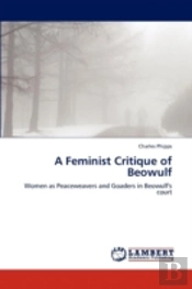 A Feminist Critique Of Beowulf