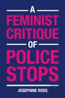 A Feminist Critique Of Police Stops