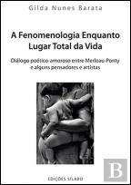 A Fenomenologia Enquanto Lugar Total da Vida