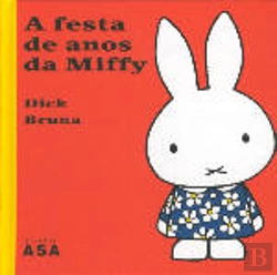 Bertrand.pt - A Festa de Anos da Miffy