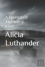 A Festival Of The Worst Kind