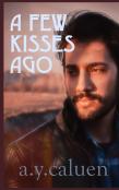 A Few Kisses Ago