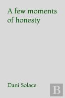 A Few Moments Of Honesty