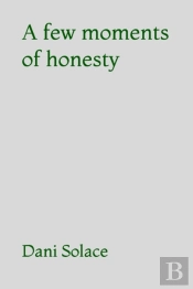 A Few Moments Of Honesty
