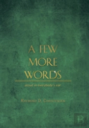 A Few More Words