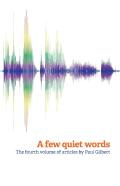 A Few Quiet Words