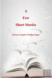 A Few Short Stories