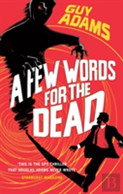 A Few Words For The Dead