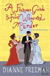 A Fiancee'S Guide To First Wives And Murder