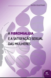 A Fibromialgia e a Satisfação Sexual das Mulheres