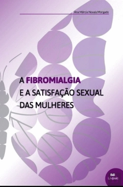 Bertrand.pt - A Fibromialgia e a Satisfação Sexual das Mulheres
