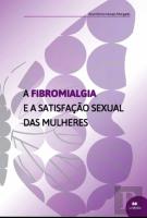 A Fibromialgia e a Satisfação Sexual das Mulheres