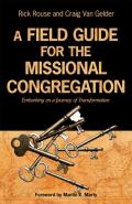 A Field Guide For The Missional Congregation