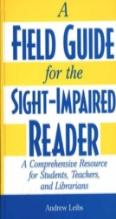 A Field Guide For The Sight-Impaired Reader