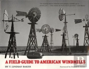 A Field Guide To American Windmills