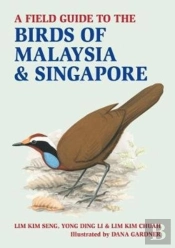 A Field Guide To Birds Of Malaysia & Singapore