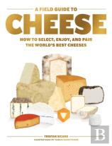 A Field Guide To Cheese