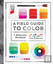 A Field Guide To Color