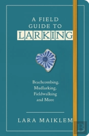 A Field Guide To Larking
