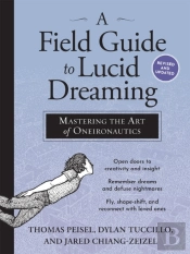 A Field Guide To Lucid Dreaming