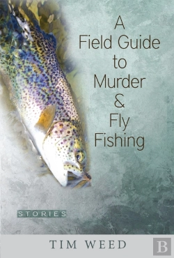 Bertrand.pt - A Field Guide To Murder & Fly Fishing