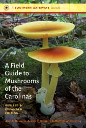 A Field Guide To Mushrooms Of The Carolinas