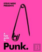 A Field Guide To Punk