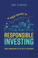A Field Guide To Responsible Investing