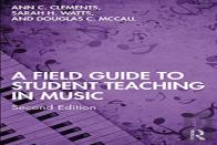 A Field Guide To Student Teaching In Music