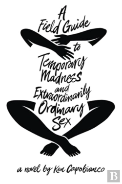 Bertrand.pt - A Field Guide To Temporary Madness And Extraordinarily Ordinary Sex